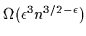 $\Omega(\epsilon^3 n^{3/2-\epsilon})$